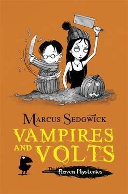 RAVEN MYSTERIES 4: VAMPIRES AND VOLTS | 9781444001907 | MARCUS SEDGWICK