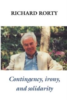 CONTINGENCY, IRONY, SOLIDARITY | 9780521367813 | RICHARD RORTY