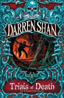 DARREN SHAN 05 TRIALS OF DEATH | 9780007114405 | DARREN SHAN