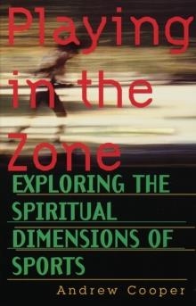 PLAYING IN THE ZONE | 9781570621512 | ANDREW COOPER