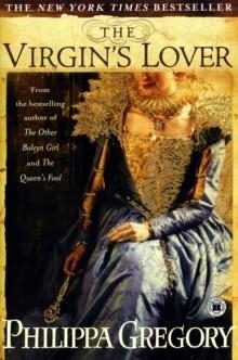 THE VIRGIN'S LOVER | 9780743269261 | PHILIPPA GREGORY