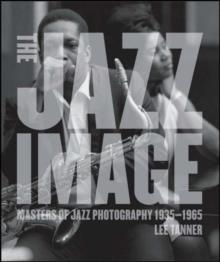 JAZZ IMAGE, THE | 9780810957497 | LEE TANNER