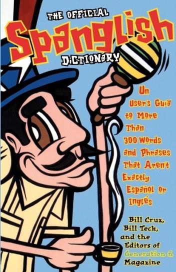 THE OFFICIAL SPANGLISH DICTIONARY | 9780684854120 | BILL CRUZ AND BILL TECK