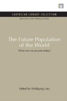 THE FUTURE POPULATION OF THE WORLD | 9781849710329 | WOLFGANG LUTZ