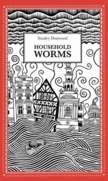 HOUSEHOLD WORMS | 9781906477554 | STANLEY DONWOOD