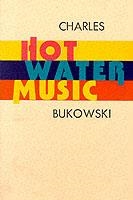 HOT WATER MUSIC | 9780876855966 | CHARLES BUKOWSKI