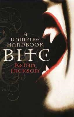 BITE: A VAMPIRE HANDBOOK | 9781846272127 | KEVIN JACKSON