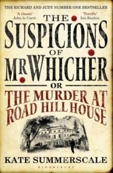 SUSPICIONS OF MR. WHICHER, THE | 9780747596486 | KATE SUMMERSCALE
