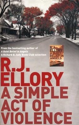 SIMPLE ACT OF VIOLENCE | 9780752883090 | R J ELLORY