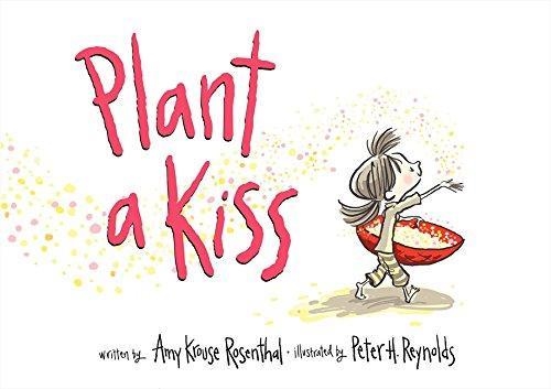 PLANT A KISS | 9780061986758 | AMY KROUSE ROSENTHAL