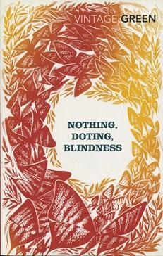 NOTHING DOTING BLINDNESS | 9780099481485 | HENRY GREEN