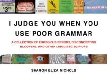 I JUDGE YOU WHEN YOU USE POOR GRAMMAR | 9780312533014 | SHARON ELIZA NICHOLS