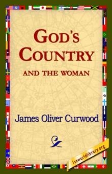 GOD'S COUNTRY | 9781421820439 | JAMES OLIVER CURWOOD