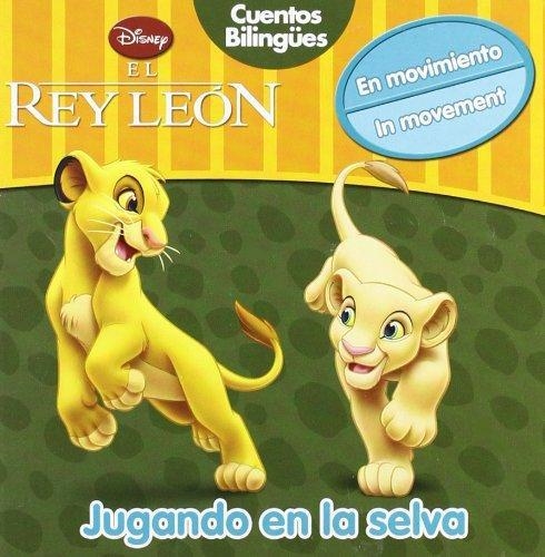 EL REY LEÓN JUGANDO EN LA SELVA. CUENTOS BILINGéES | 9788499511726