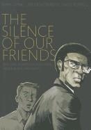 THE SILENCE OF OUR FRIENDS | 9781596436183 | MARK LONG