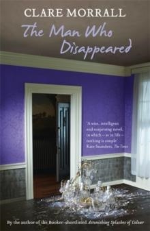 MAN WHO DISAPPEARED, THE | 9780340994290 | CLAIRE MORRALL