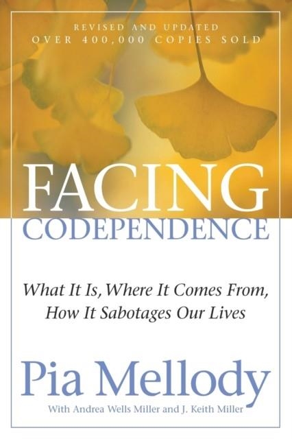 FACING CODEPENDENCE | 9780062505897 | MELLODY, PIA