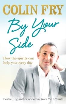 BY YOUR SIDE | 9781846041846 | COLIN FRY