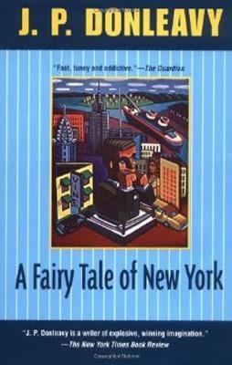 A FAIRY TALE OF NEW YORK | 9780871132642 | JAMES PATRICK DONLEAVY