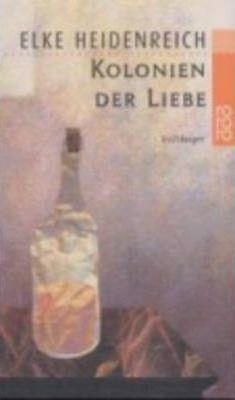 KOLONIEN DER LIEBE | 9783499134708 | ELKE HEINENREICH