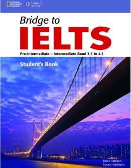 IELTS BRIDGE TO IELTS WB+AUDIO CD | 9781133318965 | LUISE HARRISON SUSAN HUTCHINSON