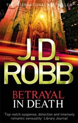 BETRAYAL IN DEATH | 9780749956264 | J D ROBB