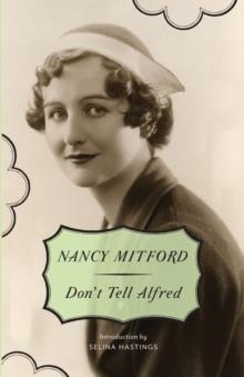 DON'T TELL ALFRED | 9780307740847 | NANCY MITFORD