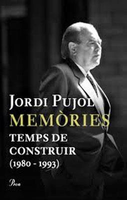 MEMORIES. TEMPS DE CONSTRUIR (1980-1993) | 9788484377955 | JORDI PUJOL