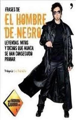 FRASES DE EL HOMBRE DE NEGRO | 9788499981086 | El hormiguero 3.0