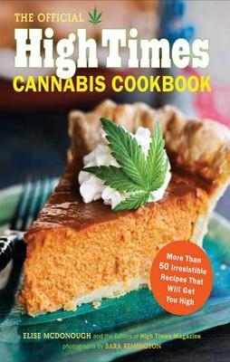 OFFICIAL HIGH TIMES CANNABIS COOKBOOK | 9781452101330 | EDITORS OF HIGH TIME MAGAZINE