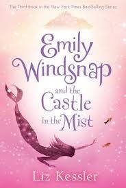 EMILY WINDSNAP AND THE CASTLE IN THE MIST | 9780763660178 | LIZ KESSLER