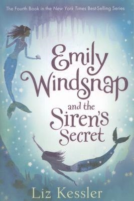 EMILY WINDSNAP AND THE SIREN'S SECRET | 9780763660192 | LIZ KESSLER