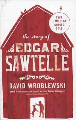 STORY OF EDGAR SAWTELLE | 9780007265077 | DAVID WROBLEWSKI