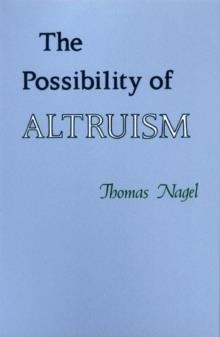 POSSIBILITY OF ALTRUISM, THE | 9780691020020 | THOMAS NAGEL