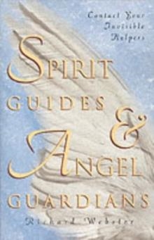 SPIRIT GUIDES AND ANGEL GUARDIANS | 9781567187953 | RICHARD WEBSTER