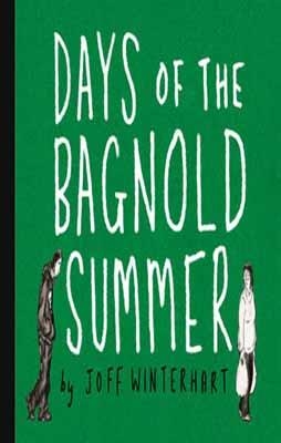 DAYS OF THE BAGNOLD SUMMER | 9780224090841 | JOFF WINTERHART