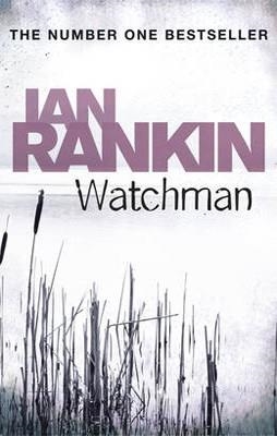 WATCHMAN | 9781409120971 | IAN RANKIN