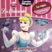 LA CENICIENTA íA VESTIRSE! CUENTOS BILINGéES | 9788499511689