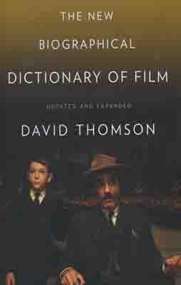 NEW BIOGRAPHICAL DICTIONARY OF FILM, THE | 9780307271747 | DAVID THOMSON