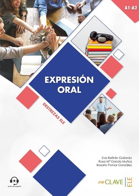 EXPRESION ORAL A1-A2 | 9788415299271 | BELTRÁN GALLARDO, EVA/GARCÍA MUÑOZ, ROSA MARÍA/POMAR GONZÁLEZ, ROSARIO