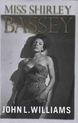 MISS SHIRLEY BASSEY | 9781847249746 | JOHN WILLIAMS