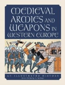 MEDIEVAL ARMIES AND WEAPONS IN WESTERN EUROPE | 9780786417728 | JEAN-DENIS LEPAGE