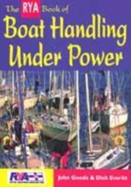 RYA BOOK OF BOAT HANDLING UNDER POWER | 9780713648935 | GOODE, J