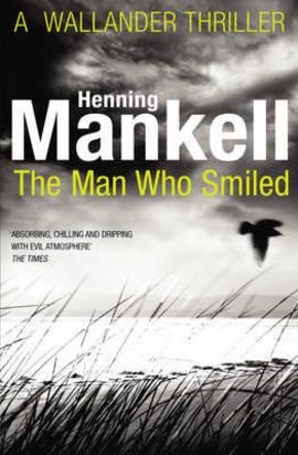 MAN WHO SMILED, THE | 9780099571728 | HENNING MANKELL