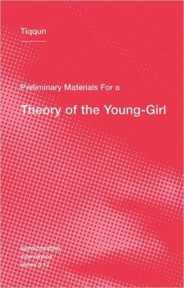 PRELIMINARY MATERIALS FOR A THEORY OF YOUNG GIRL | 9781584351085 | TIQQUN