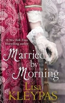 MARRIED BY MORNING | 9780749953041 | LISA KLEYPAS