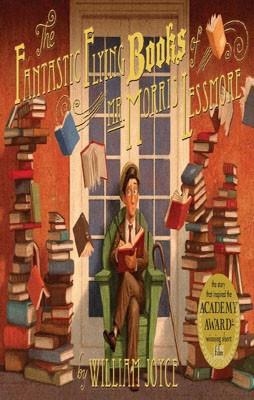 THE FANTASTIC FLYING BOOKS OF MR MORRIS LESSMORE | 9781442457027 | WILLIAM JOYCE