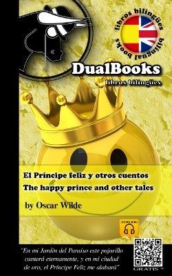 THE HAPPY PRINCE AND OTHER TALES/EL PRINCIPE FELIZ | 9788493958343 | OSCAR WILDE