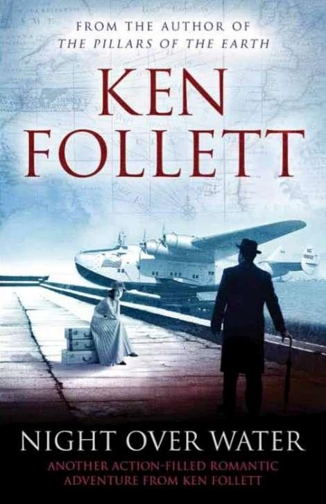 NIGHT OVER WATER | 9781447220596 | KEN FOLLETT