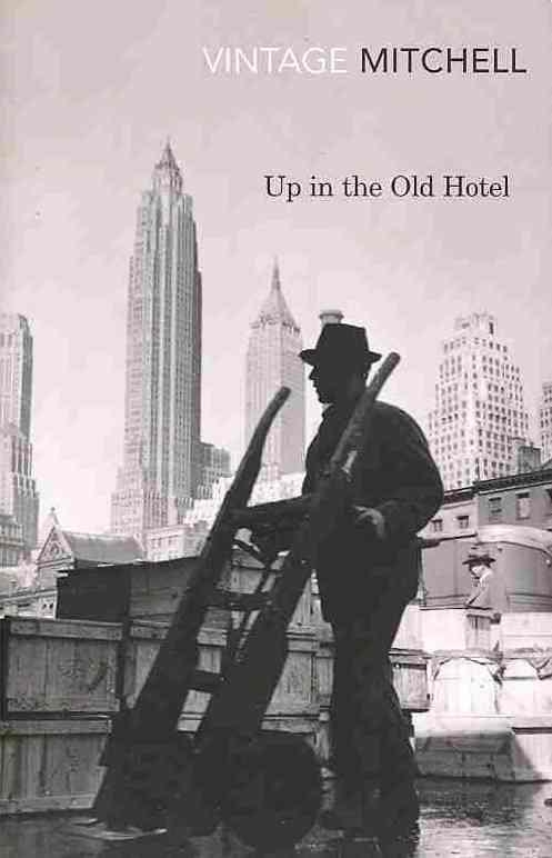 UP IN THE OLD HOTEL | 9780099561590 | JOSEPH MITCHELL